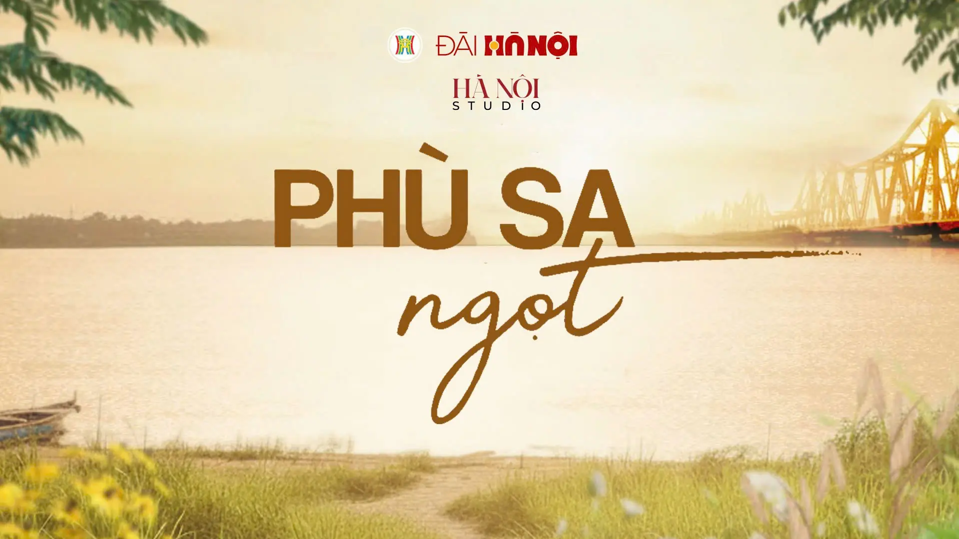 'Phù sa ngọt' - chuyện đời bên sông